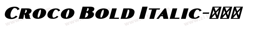 Croco Bold Italic字体转换